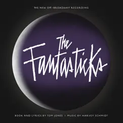 The Fantasticks (The New Off-Broadway Recording) by Harvey Schmidt & Tom Jones album reviews, ratings, credits