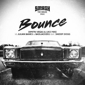 Dimitri Vegas & Like Mike, Julian Banks & Bassjackers Bounce (feat. Snoop Dogg)