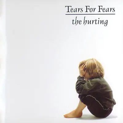 The Hurting (Remastered) - Tears For Fears