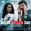 Batti Gul Meter Chalu (Original Motion Picture Soundtrack) album lyrics, reviews, download