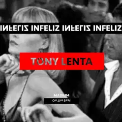 Infeliz - Single - Tony Lenta Infeliz - Single - Tony Lenta