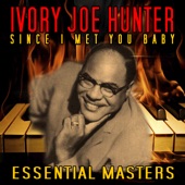 Ivory Joe Hunter - Since I Met You Baby