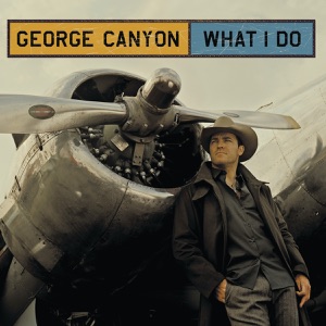 George Canyon - What I Do - Line Dance Music