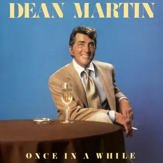 Once In a While by Dean Martin album reviews, ratings, credits