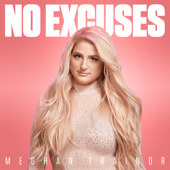 No Excuses-Meghan Trainor
