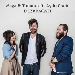 Dezbrăcaţi (feat. Aylin Cadir) - Single - Maga Dezbrăcaţi (feat. Aylin Cadir) - Single - Maga