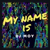My Name Is - Single