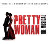 Pretty Woman (Original Broadway Cast) - Pretty Woman: The Musical (Original Broadway Cast Recording)  artwork