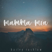 Mamma Mia (Acoustic Cover) - Bailey Rushlow