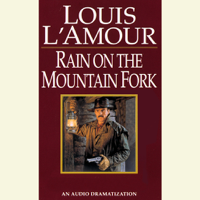 Louis L'Amour - A Ranger Rides to Town/Rain on the Mountain Fork/Down Sonora Way (Unabridged) artwork