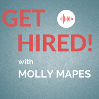 GET HIRED with Molly Mapes podcast