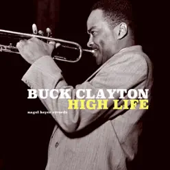 High Life - Buck Clayton High Life - Buck Clayton