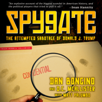 Dan Bongino, D.C. McAllister & Matt Palumbo - Spygate: The Attempted Sabotage of Donald J. Trump (Unabridged) artwork