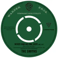 Never Had No One Ever (Live) - Single - The Smiths