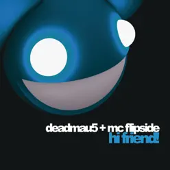 Hi Friend - Single - Deadmau5