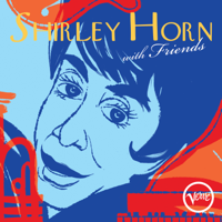 Shirley Horn - Shirley Horn with Friends artwork