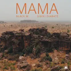 Mama (feat. Sidiki Diabaté) - Single - Black M Mama (feat. Sidiki Diabaté) - Single - Black M