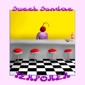 TEMPOREX - Sweet Sundae