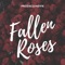 Fallen Roses - ProZacLundyn lyrics