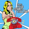 Love Comes Calling - EP