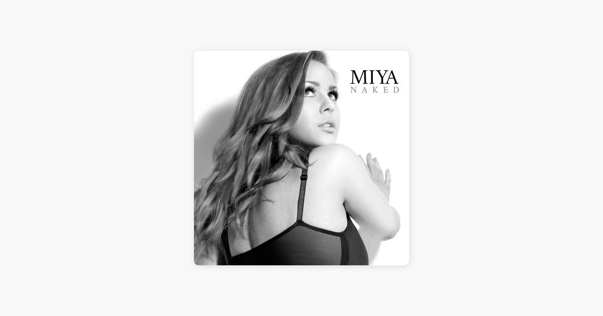 Naked Single By Miya On Apple Music Naked Single By Miya On Apple Music