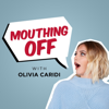 Mouthing Off with Olivia Caridi