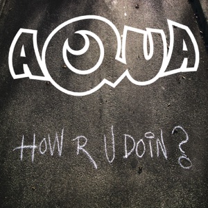 Aqua - How R U Doin? - 排舞 音乐