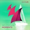 Moments - Melosense lyrics