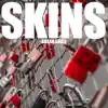 Skins