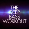 The Deep Bass Workout