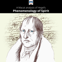 Ian Jackson - A Macat Analysis of G. W. F. Hegel Phenomenology of Spirit (Unabridged) artwork