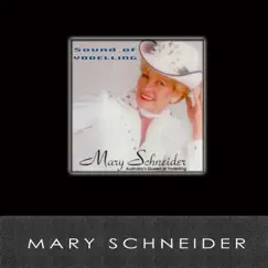 Sound of Yodelling by Mary Schneider album reviews, ratings, credits