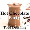 Hot Chocolate Party - Single album lyrics, reviews, download