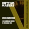 Underground (DJ X-Dream Remix) - Rhythm Masters lyrics