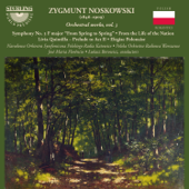 Noskowski: Orchestral Works, Vol. 3 - Nardowa Orkiestra Symfoniczna Polskiego Radia Katowice, Polska Orkiestra Radiowa Warszawa, Jose Maria Florencio & Łukasz Borowicz