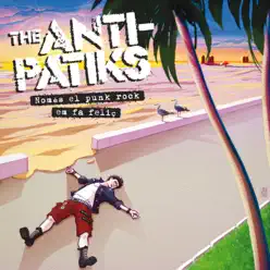 Només el punk rock em fa feliç - Single - The Anti-Patiks