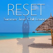Reset - Summer Time Chill Lounge artwork