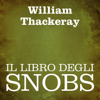 Il libro degli snobs - William Makepeace Thackeray