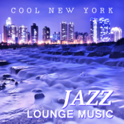 Cool New York Jazz Lounge Music: Smooth Piano Jazz Chillout, Instrumental Funky Grooves, Mood and Mellow Music, Ambient Jazz Relaxation - Jazz Music Collection