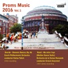 Proms Music 2016, Vol. 1