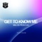 Get to Know Me (David Kinnard Remix) - Milos Pesovic lyrics