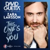 David Guetta - feat. Zara Larsson - This One's for You  (Official Song UEFA EURO 2016)