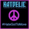 Hate Got to Move - Katdelic lyrics