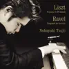 Franz Liszt: Sonata in B Minor, S. 178 - Maurice Ravel: Gaspard de la nuit, M. 55 album lyrics, reviews, download
