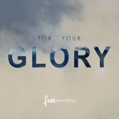 For Your Glory (feat. Calvin Nowell) [Live] artwork