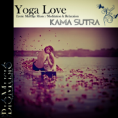 Yoga Love: Kama Sutra (Erotic Massage Music Meditation & Relaxation) - Yoga Love