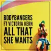 Stream & download All That She Wants (feat. Victoria Kern) [Radio Edit] - Single