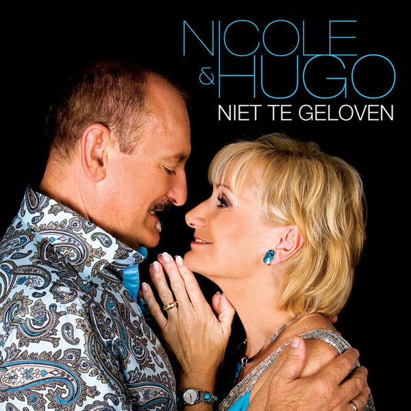 Afbeeldingsresultaat voor Nicole & Hugo - Niet Te Geloven