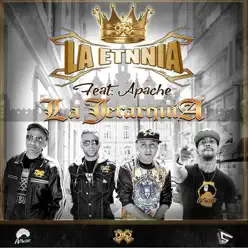 La Jerarquía (feat. Apache) - Single - La Etnnia La Jerarquía (feat. Apache) - Single - La Etnnia