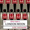 Once Upon a London Moon song lyrics